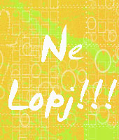 Ne lopj!!!
